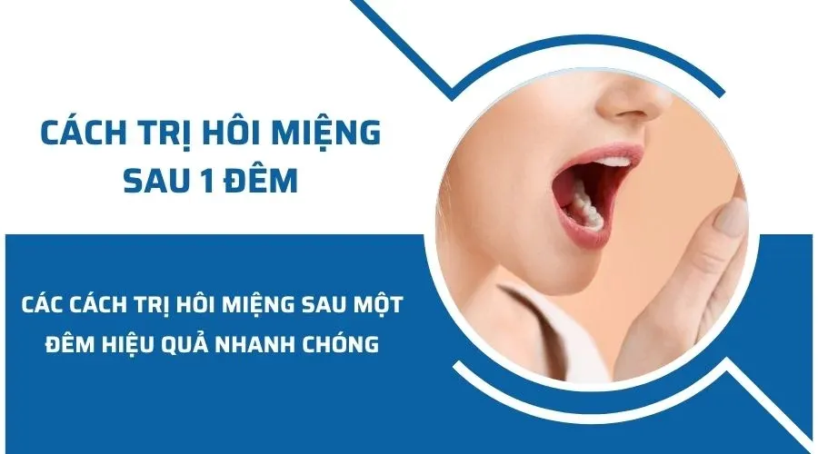 Cach-tri-hoi-mieng-sau-1-dem-0